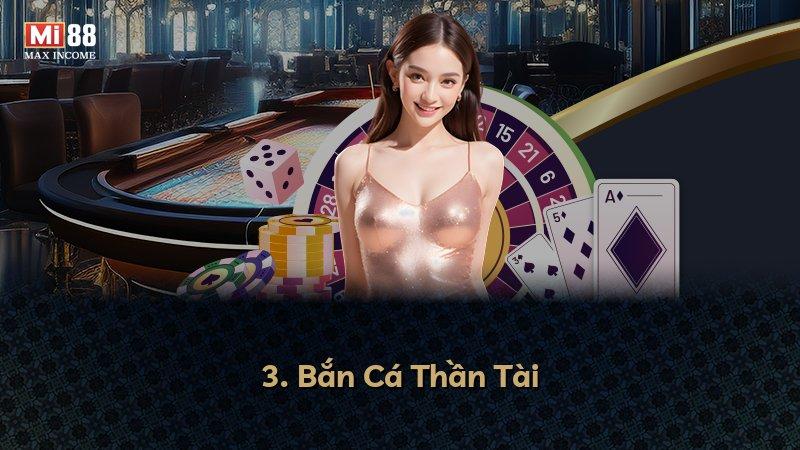 3. Bắn Cá Thần Tài