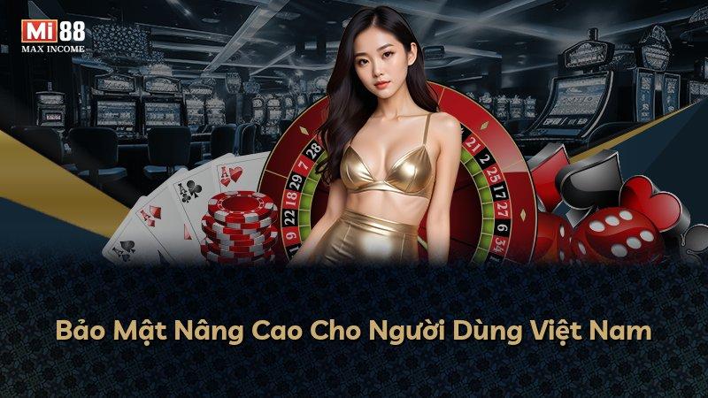 Bảo Mật Nâng Cao Cho Người Dùng Việt Nam