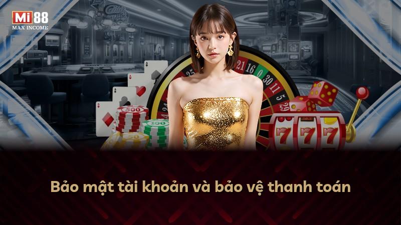 Bảo mật tài khoản và bảo vệ thanh toán