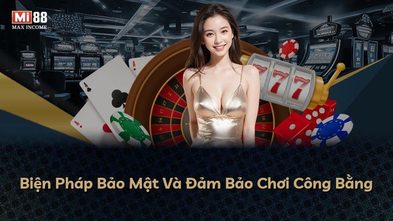 Biện Pháp Bảo Mật Và Đảm Bảo Chơi Công Bằng