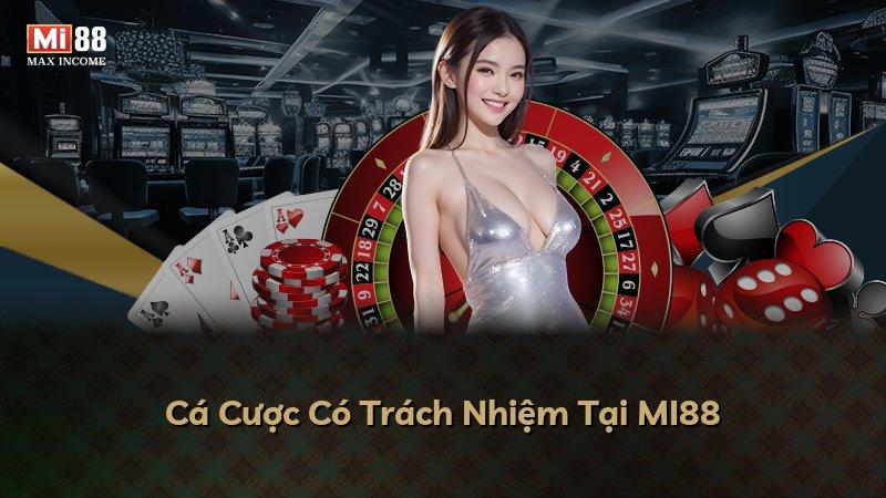 Cá Cược Có Trách Nhiệm Tại MI88