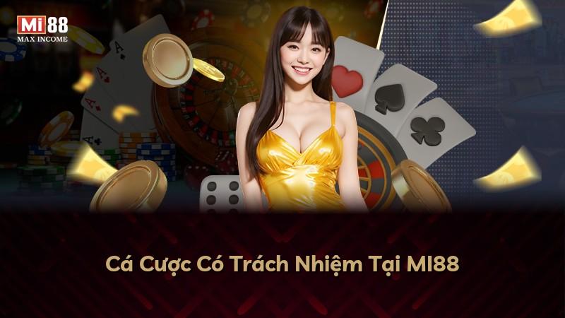 Cá Cược Có Trách Nhiệm Tại MI88