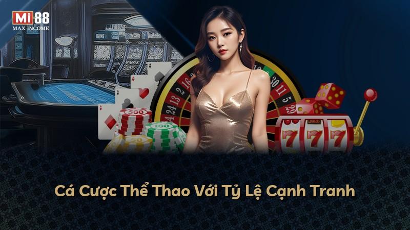 Cá Cược Thể Thao Với Tỷ Lệ Cạnh Tranh