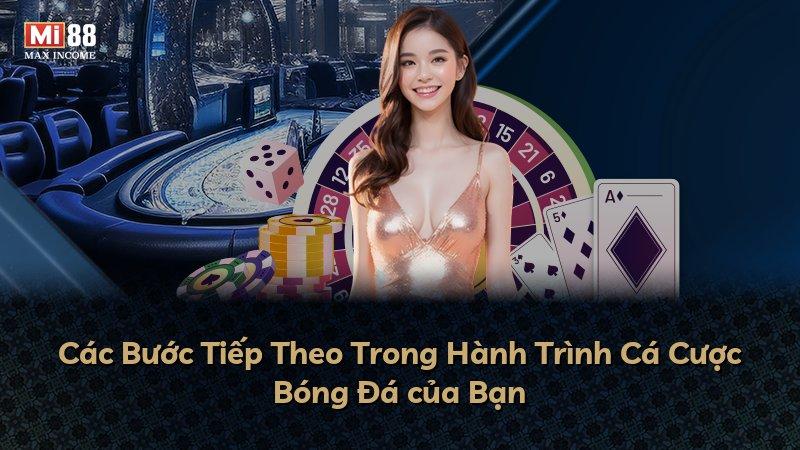 Các Bước Tiếp Theo Trong Hành Trình Cá Cược Bóng Đá của Bạn