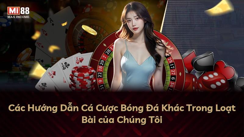 Các Hướng Dẫn Cá Cược Bóng Đá Khác Trong Loạt Bài của Chúng Tôi