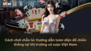 Cách chơi chẵn lẻ: Hướng dẫn toàn diện để chiến thắng tại thị trường cá cược Việt Nam