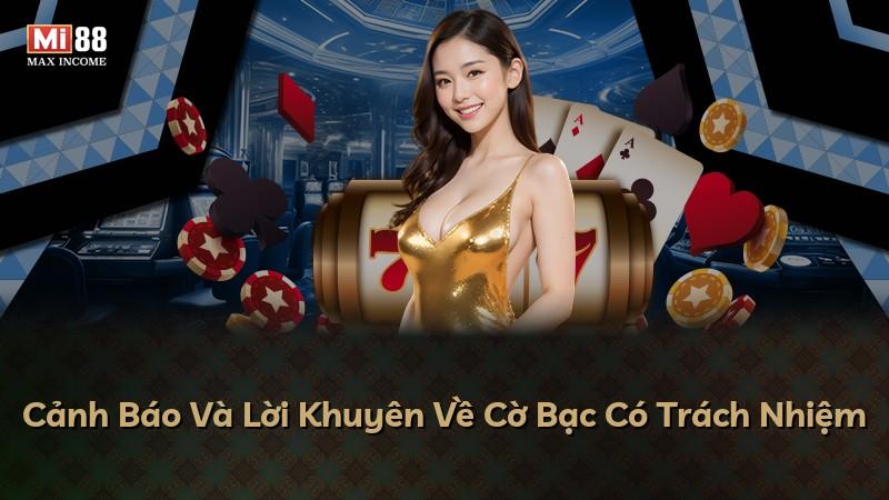 Cảnh Báo Và Lời Khuyên Về Cờ Bạc Có Trách Nhiệm