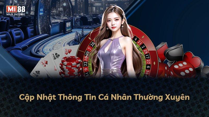 Cập Nhật Thông Tin Cá Nhân Thường Xuyên