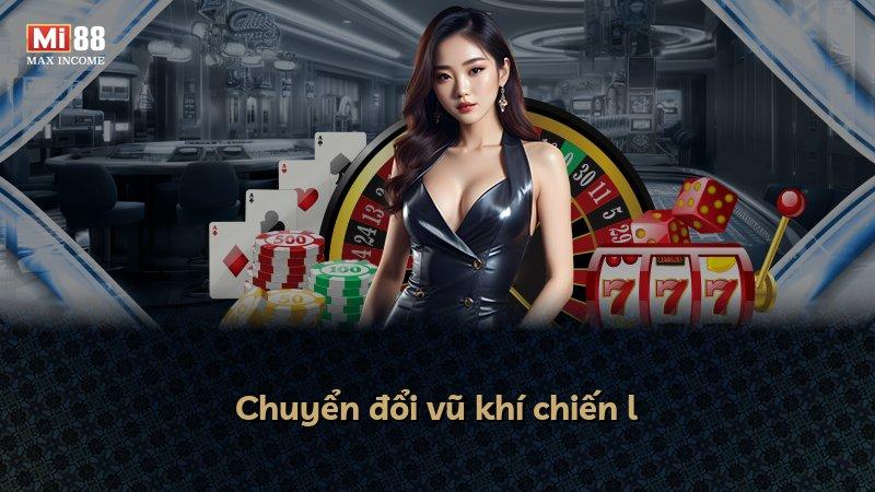 Chuyển đổi vũ khí chiến l