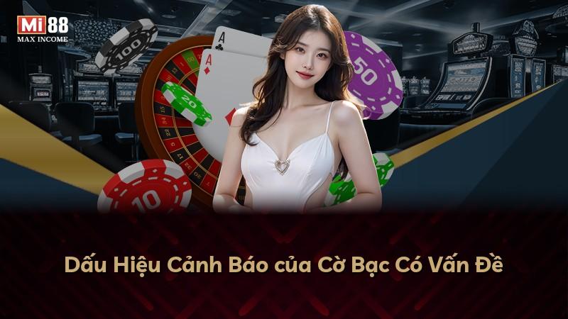Dấu Hiệu Cảnh Báo của Cờ Bạc Có Vấn Đề