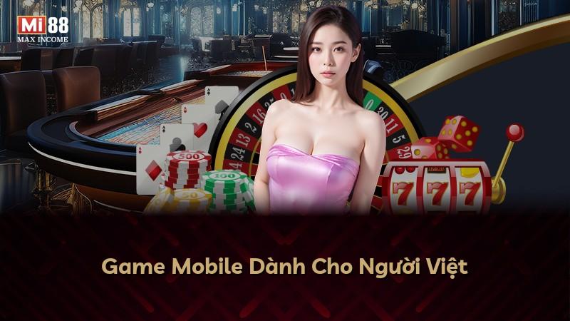 Game Mobile Dành Cho Người Việt