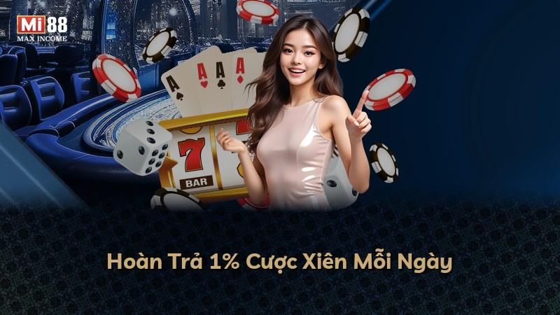 Hoàn Trả 1% Cược Xiên Mỗi Ngày