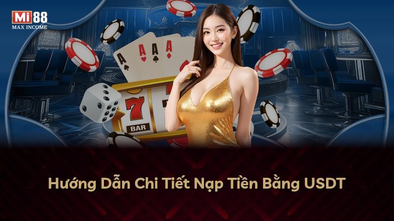 Hướng Dẫn Chi Tiết Nạp Tiền Bằng USDT