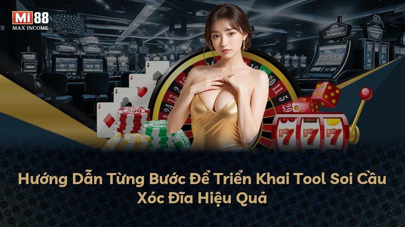 Hướng Dẫn Từng Bước Để Triển Khai Tool Soi Cầu Xóc Đĩa Hiệu Quả
