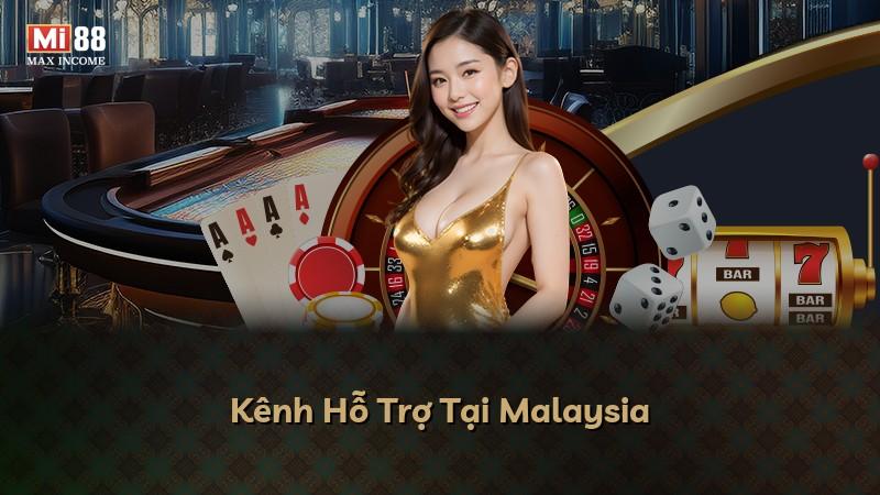 Kênh Hỗ Trợ Tại Malaysia