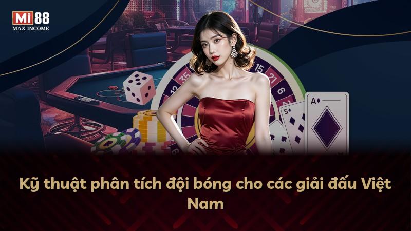 Kỹ thuật phân tích đội bóng cho các giải đấu Việt Nam