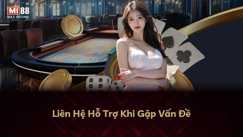Liên Hệ Hỗ Trợ Khi Gặp Vấn Đề