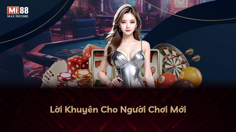 Lời Khuyên Cho Người Chơi Mới