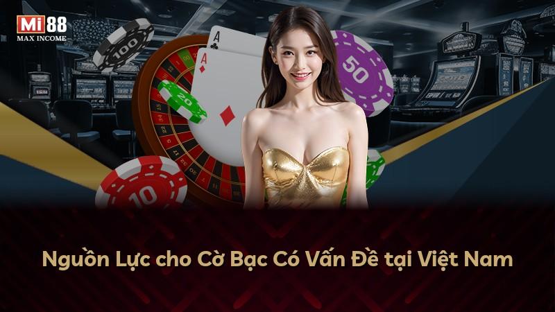 Nguồn Lực cho Cờ Bạc Có Vấn Đề tại Việt Nam