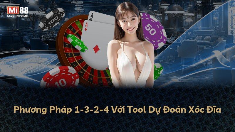 Phương Pháp 1-3-2-4 Với Tool Dự Đoán Xóc Đĩa