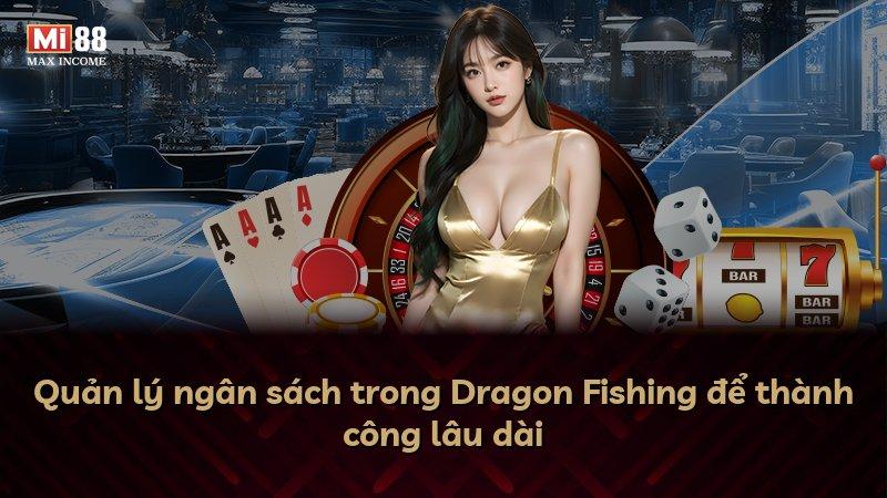 Quản lý ngân sách trong Dragon Fishing để thành công lâu dài
