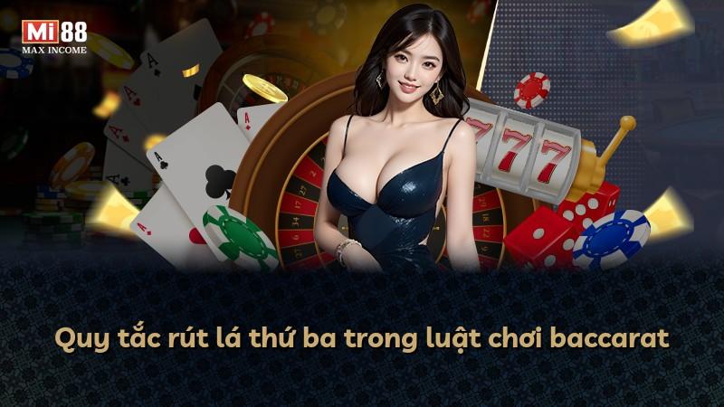 Quy tắc rút lá thứ ba trong luật chơi baccarat