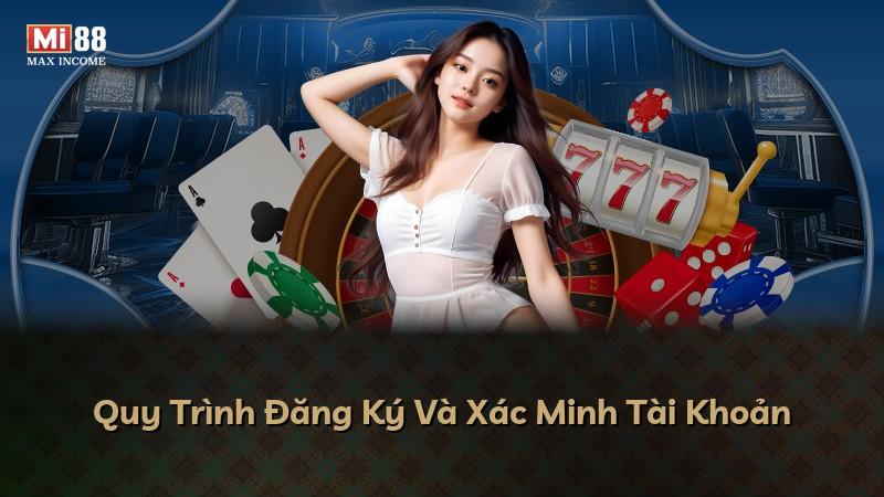 Quy Trình Đăng Ký Và Xác Minh Tài Khoản