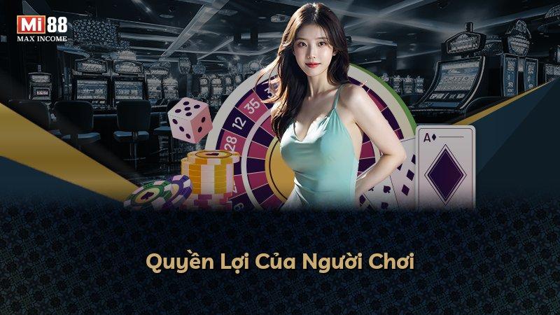 Quyền Lợi Của Người Chơi