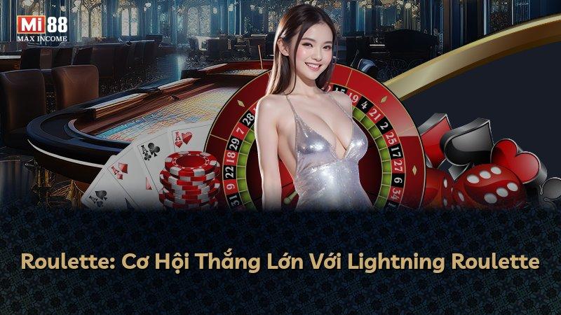 Roulette: Cơ Hội Thắng Lớn Với Lightning Roulette