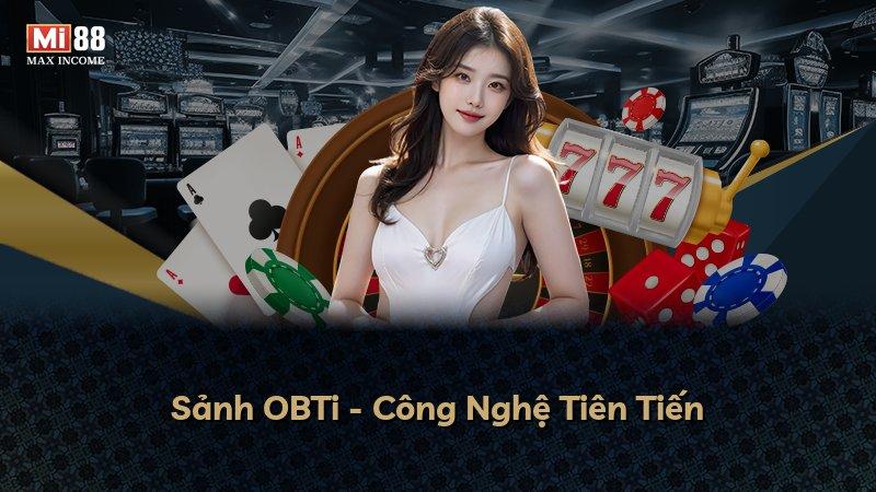 Sảnh OBTi - Công Nghệ Tiên Tiến