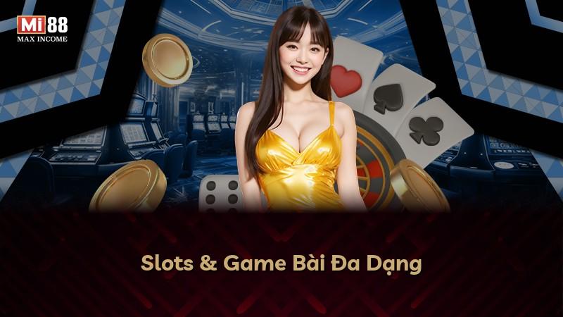Slots & Game Bài Đa Dạng