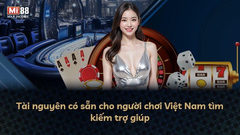 Tài nguyên có sẵn cho người chơi Việt Nam tìm kiếm trợ giúp