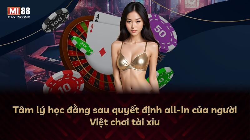 Tâm lý học đằng sau quyết định all-in của người Việt chơi tài xỉu