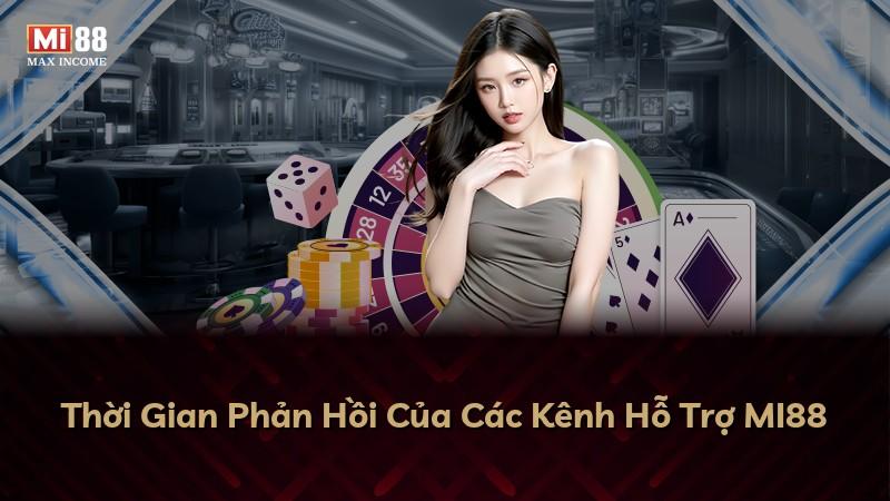 Thời Gian Phản Hồi Của Các Kênh Hỗ Trợ MI88