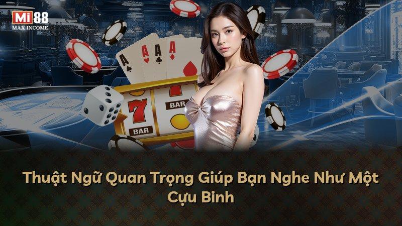 Thuật Ngữ Quan Trọng Giúp Bạn Nghe Như Một Cựu Binh
