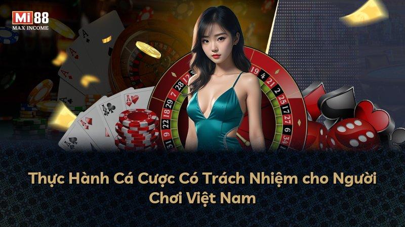 Thực Hành Cá Cược Có Trách Nhiệm cho Người Chơi Việt Nam