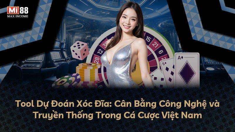 Tool Dự Đoán Xóc Đĩa: Cân Bằng Công Nghệ và Truyền Thống Trong Cá Cược Việt Nam