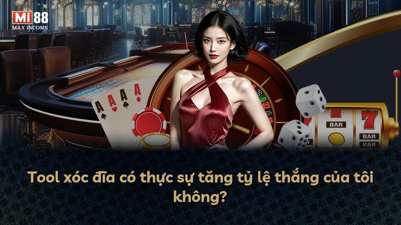 Tool xóc đĩa có thực sự tăng tỷ lệ thắng của tôi không?