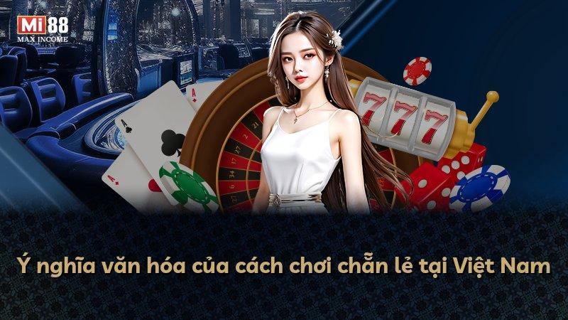 Ý nghĩa văn hóa của cách chơi chẵn lẻ tại Việt Nam